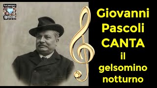 Giovanni Pascoli Il gelsomino notturno di Giovanni Pascoli Poesie Cantate  lucaespo 𝄞 ♫ ♪♪ 🎸 [upl. by Eissat143]