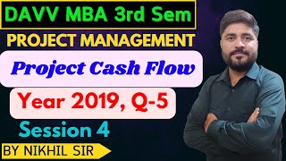 quotProject Cash Flow Session 4  MBA 3rd Semester  DAVV University  2019 Question Paper Q 5quot [upl. by Anaujd]