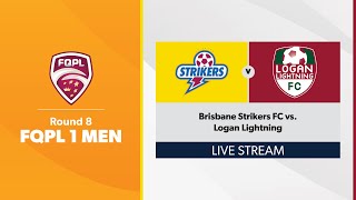 FQPL 1 Men Round 8  Brisbane Strikers FC vs Logan Lightning [upl. by Htebazle]