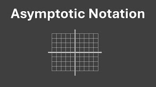 ASYMPTOTIC NOTATION explained simply [upl. by Barbee]