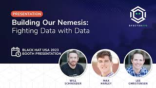 Building Our Nemesis Fighting Data with Data Black Hat USA 2023 Booth Talk [upl. by Nyliak]