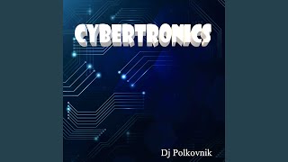 Cybertronics [upl. by Yslek]