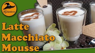 Latte Macchiato Mousse  mein lieblings Dessert [upl. by Dredi]