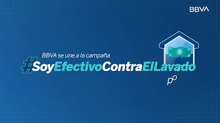 En BBVA decimos SoyEfectivoContraElLavado [upl. by Letsirhc]