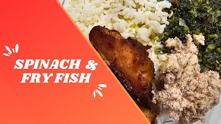 Cooking Spinach and Fry FIsh [upl. by Ardeid]