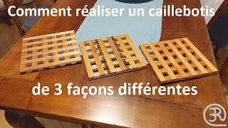 3 caillebotis et 3 techniques [upl. by Kapor]