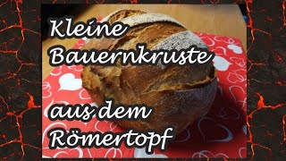 Kleine Bauernkruste  Brot Rezept für den Römertopf® [upl. by Eidurt214]