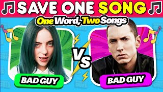 SAVE ONE SONG One Word Two Songs SPECIAL EDITION 🎵 Music Quiz 2024 🔥 [upl. by Arocahs]