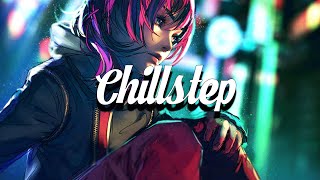 Chillstep Mix 2023 🩷 [upl. by Eemyaj]