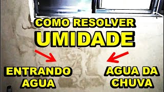 COMO RESOLVER UMIDADE Entrando Agua AGUA DE CHUVA Como Resolver [upl. by Autumn]