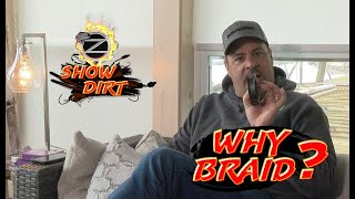 WHY BRAIDED LINE  ZONA SHOW DIRT Episode 16 [upl. by Novyert]