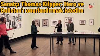 Sanatçı Thomas Kilpper Hero ve Gulistan’ı onurlandırmak istedim [upl. by Samalla929]