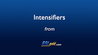 ESLgold Intensifiers Video [upl. by Raddie]