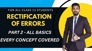 Rectification of errors  All basics  Easiest way  Class 11  Part 2 [upl. by Baelbeer]