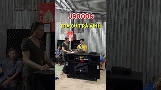 BÀN GIAO DÀN LOA J9000S VỀ TRÀ CÚ TRÀ VINH amthanh xuhuong [upl. by Aierb]