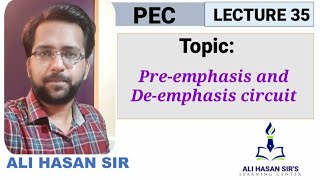 Preemphasis and Deemphasis circuit  PECMSBTE  Lecture 35  Ali Hasan Sir [upl. by Arimas]