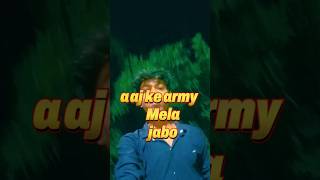 Aaj Ke army gihy chilam melai🤭shortsminivlog [upl. by Anaxor602]