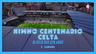 🎼 Himno centenario Celta C Tangana [upl. by Brownley]