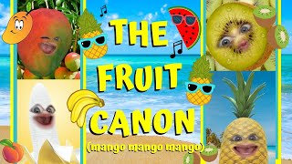 Fruit Canon Mango Mango Mango 🎶🥭🥝🍌🍍🍉🍑🎶 [upl. by Dlorag231]