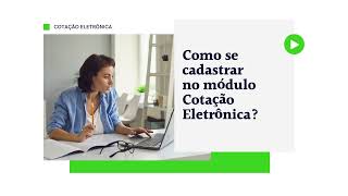 Como se cadastrar no Módulo Cotação Eletrônica  Fornecedores [upl. by Heintz]