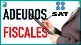 ADEUDOS y CRÉDITOS FISCALES del SAT  Cómo consultarlos y pagarlos  Contador Contado [upl. by Enoek]