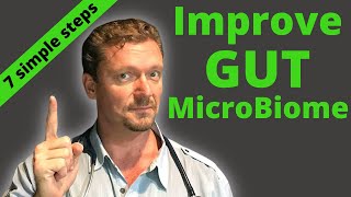 7 Simple Steps to Improve Your GUT MICROBIOME Gut Bacteria Fix 2024 [upl. by Limber]