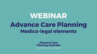 Advance Care Planning Medico legal elements [upl. by Aihsetal]