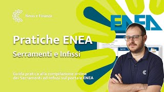 Guida pratica alla compilazione online dei Serramenti ed Infissi sul portale ENEA [upl. by Lorianna]