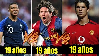 MESSI 19 AÑOS vs CRISTIANO RONALDO 19 AÑOS vs MBAPPÉ 19 AÑOS ¿Quién era mejor [upl. by Retsehc]