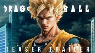 DRAGON BALL Z THE MOVIE  LIVE ACTION  TEASER TRAILER 2025  TOEI ANIMATION CONCEPT [upl. by Robaina]