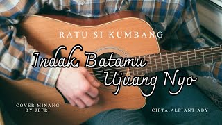 lagu minang ratu sikumbang indak batamu ujuang nyo cover [upl. by Tacita]