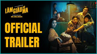 LÀM GIÀU VỚI MA OFFICIAL TRAILER  KC 30082024 [upl. by Ydnec]