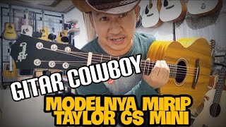 Review Gitar Cowboy Gw3 Nsk amp Cowboy Gw2 Na ✅Model Nya Mirip TayLor Gs Mini 🤝SaLes Gitar [upl. by Atnaloj]