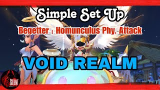 BEGETTER  SIMPLE SET UP VOID REALM  HOMUNCULUS Phy Attack [upl. by Nutter]