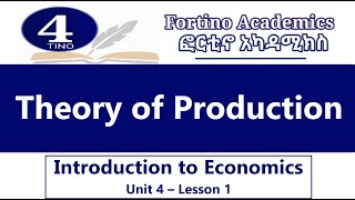 Introduction to Economics  Unit 4 Part 1  Theory of Production  Economics 101  Basic Economics [upl. by Enirod217]