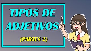 TIPOS DE ADJETIVOS 👨‍🏫 PARTE 2 EXCELENTE EXPLICACIÓN CON EJEMPLOS  Elprofegato [upl. by Ainat]