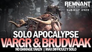 Solo Vargr amp Brudvaak Boss Fight  Apocalypse No Damage Taken Remnant From The Ashes [upl. by Owades390]