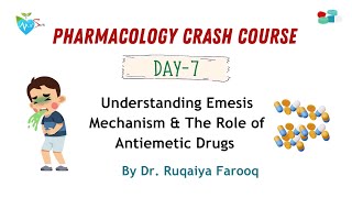 Day 07 Pharmacology Crash Course Understanding Emesis mechanism and role of antiemetic drugs [upl. by Anicnarf]