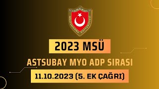 2023 Astsubay MYO ADP Sıraları 5 Ek Çağrı 2023msü msüadp2023 msüadp [upl. by Susannah362]