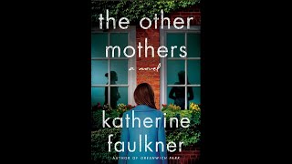 The Other Mothers  Katherine Faulkner  Resenha [upl. by Os]