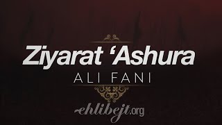 Ziyarat Ashura  Ali Fani with English translation [upl. by Anaeda519]