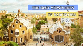 🏰 BARCELONA Top 7 The best viewpoints [upl. by Dinnage398]