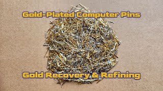 GoldPlated Computer Pins  Gold Recovery amp Refining [upl. by Stralka]