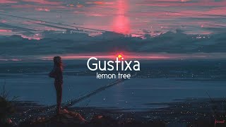 Gustixa  lemon tree [upl. by Eceirtal479]