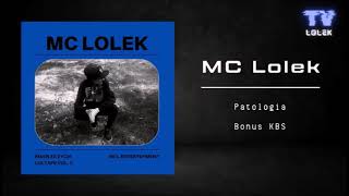 MC Lolek  Patologia Bonus KBS [upl. by Sina]