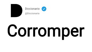 Corromper Significado En Español [upl. by Edwina]