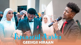 ISMAACIIL AARKA  HEES AROOS  GEESIGII HIRAAN  OFFICIAL MUSIC VIDEO 2023 [upl. by Enrobyalc209]