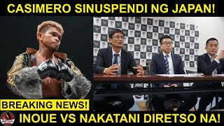 BREAKING Casimero SINUSPINDE ng Japan PARUSA kahit panalo  Inoue vs Nakatani DIRETSO [upl. by Anyek]