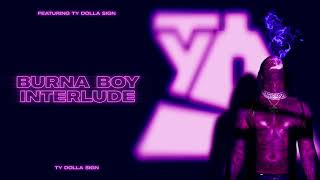 Ty Dolla ign – Burna Boy Interlude Official Audio [upl. by Assirod805]