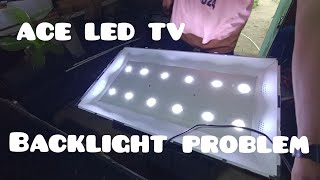 ACE 32 INCHES LED TV BACKLIGHT PROBLEM [upl. by Dygert]